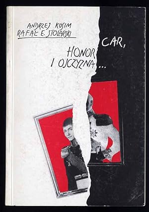 Seller image for Car, Honor i Ojczyzna. Spory wokol postaci gen. dyw. Franciszka Zymirskiego 1779-1831 for sale by POLIART Beata Kalke