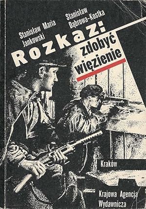 Imagen del vendedor de Rozkaz: zdobyc wiezienie a la venta por POLIART Beata Kalke