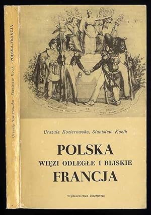 Seller image for Polska Francja wiezi odlegle i bliskie for sale by POLIART Beata Kalke