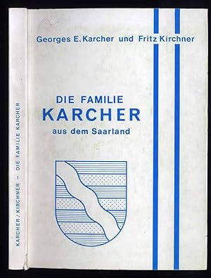 Imagen del vendedor de Die Familie Karcher aus dem Saarland. Eine Stammfolge a la venta por POLIART Beata Kalke