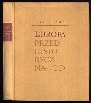 Image du vendeur pour Europa przedhistoryczna. Podstawy gospodarcze/Prehistoric Europe. The economic basis mis en vente par POLIART Beata Kalke