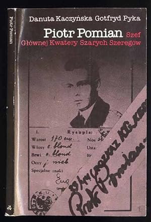Seller image for Piotr Pomian Szef Glownej Kwatery Szarych Szeregow for sale by POLIART Beata Kalke