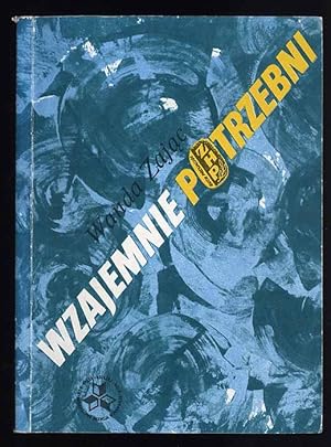 Immagine del venditore per Wzajemnie potrzebni. O Zwiazku Harcerstwa Polskiego i ruchu przyjaciol harcerstwa venduto da POLIART Beata Kalke