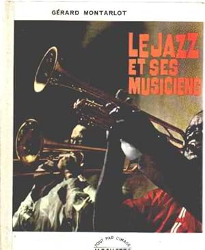 Le jazz et ses musiciens