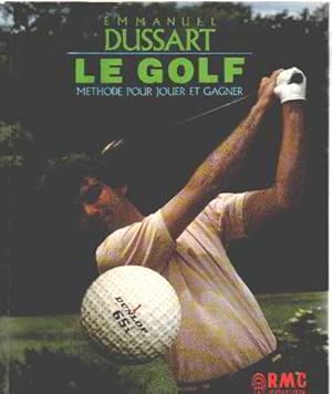 Le Golf - Méthode pour jouer et gagner