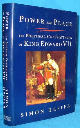 Power and Place: The Political Consequences of King Edward VII