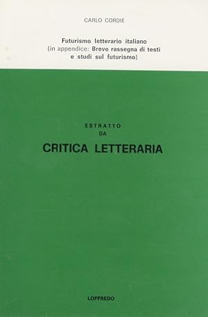 Futurismo letterario italiano. (In appendice: Breve rassegna di testi e studi sul futurismo).