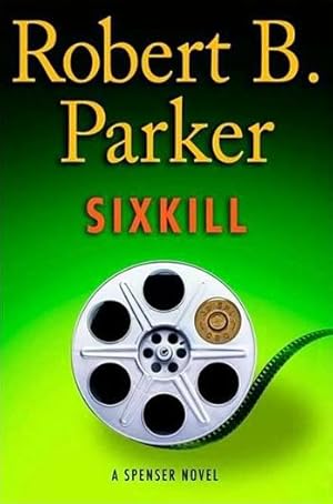 Seller image for Parker, Robert B. | Sixkill | Unsigned First Edition Copy for sale by VJ Books