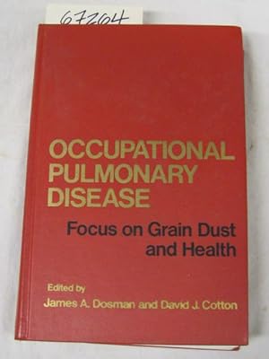 Image du vendeur pour Occupational Pulmonary Disease Focus on Grain Dust and Health mis en vente par Princeton Antiques Bookshop