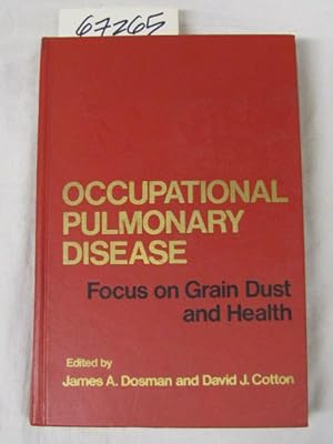 Image du vendeur pour Occupational Pulmonary Disease Focus on Grain Dust and Health mis en vente par Princeton Antiques Bookshop