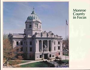 Bild des Verkufers fr Monroe County in Focus: Portrait of an Indiana County zum Verkauf von Sweet Beagle Books