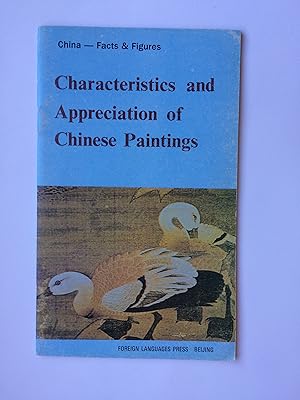 Characteristics and Appreciation of Chinese Paintings. China - Facts and Figures &