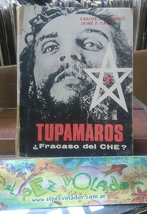 Tupamaros ¿Fracaso Del CHE?