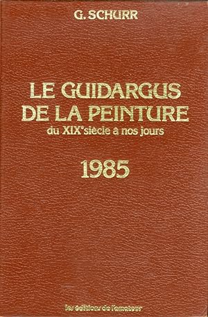 Seller image for Le Guidargus de la peinture du XIX sicle a nos jours. 1985 for sale by Libro Co. Italia Srl