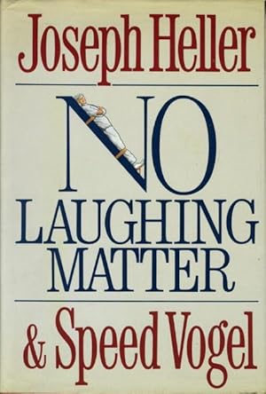 NO LAUGHING MATTER.