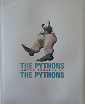 The Pythons Autobiography by the Pythons