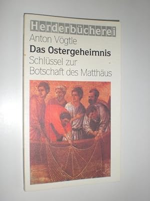 Bild des Verkufers fr Das Ostergeheimnis. Schlssel zur Botschaft des Matthus. zum Verkauf von Stefan Kpper