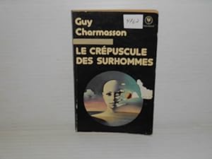 Image du vendeur pour Le Crepuscule Des Surhommes mis en vente par La Bouquinerie  Dd