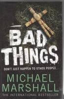 Seller image for Bad Things for sale by COLD TONNAGE BOOKS