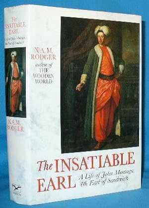 Seller image for The Insatiable Earl: A Life of John Montagu, 4th Earl of Sandwich for sale by Alhambra Books