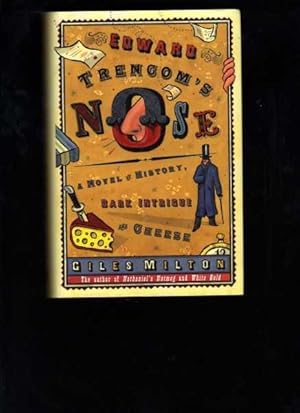 Edward Trencom's Nose: A Novel of History, Dark Intrigue and Cheese