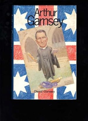 Seller image for Arthur Garnsey: A Man for Truth and Freedom for sale by Berry Books