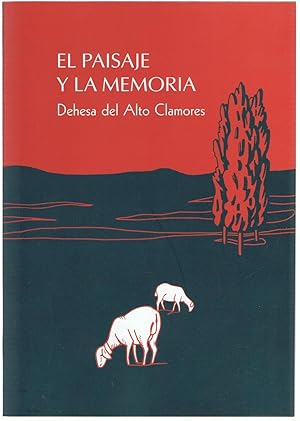 Imagen del vendedor de EL PAISAJE Y LA MEMORIA DEHESA DEL ALTO CLAMORES (Segovia). a la venta por Librera Torren de Rueda