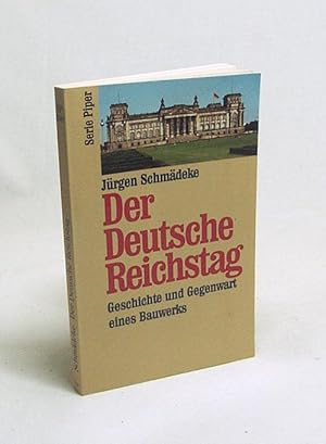 Bild des Verkufers fr Der Deutsche Reichstag : Geschichte und Gegenwart eines Bauwerks / Jrgen Schmdeke zum Verkauf von Versandantiquariat Buchegger