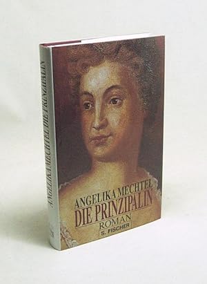 Bild des Verkufers fr Die Prinzipalin : Roman / Angelika Mechtel zum Verkauf von Versandantiquariat Buchegger