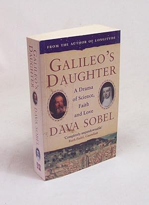 Seller image for Galileo's Daughter : a Drama of Sience, Faith and Love / Dava Sobel for sale by Versandantiquariat Buchegger