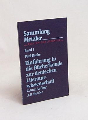 Seller image for Einfhrung in die Bcherkunde zur deutschen Literaturwissenschaft : mit 13 Tab. im Anh. / Paul Raabe for sale by Versandantiquariat Buchegger