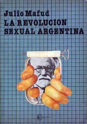 Seller image for La revolucin sexual argentina. for sale by Federico Burki