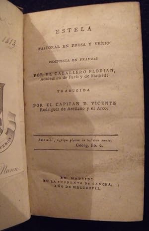 Estela: pastoral en prosa y verso compuesta en francés por El Caballero Florián; traducida por el...