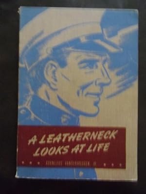 Imagen del vendedor de A Leatherneck Looks At Life a la venta por Dogs of War Booksellers
