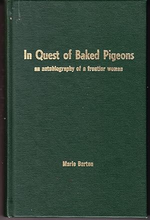 In Quest of Baked Pigeons: An Autobiography of a Frontier Woman