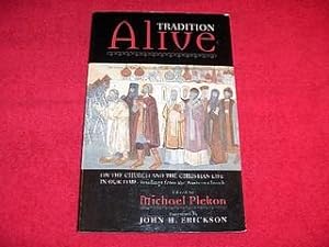 Tradition Alive : On the Church and the Christian Life in Our Time/Readings from the Eastern Church