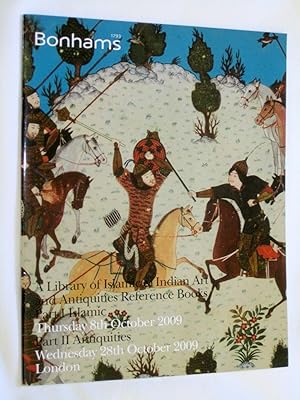 Bild des Verk�ufers f�r A Library of Islamic and Indian Art and Antiquities Reference Books. 8 & 28 October 2009, Bonhams auction sale Catalogue. zum Verkauf von Tony Hutchinson