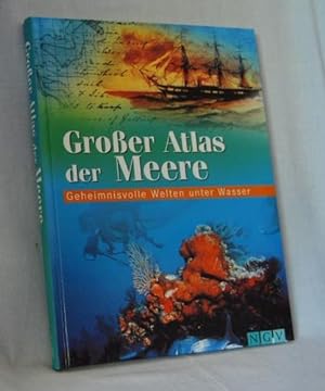 Grosser Atlas der Meere. Geheimnisvolle Welt unter Wasser.