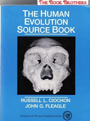 Seller image for The Human Evolution Source Book:Advances in Human Evolution Series for sale by THE BOOK BROTHERS