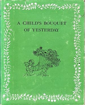 Seller image for A Child's Bouquet of Yesterday for sale by Dorley House Books, Inc.