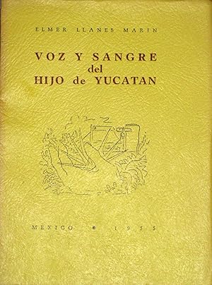 Seller image for Voz y Sangre Del Hijo De Yucatan for sale by Librera Urbe