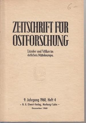 Image du vendeur pour Zeitschrift fr Ostforschung, Lnder und Vlker im stlichen Mitteleuropa. Im Auftrag des Johann Gottfried Herder-Forschungsrates e.V. 9. Jahrgang 1960, Heft 4. Inhalt: Walter Mertineit, Ostpreuische Manufaktur- und Merkantilpolitik im 18. Jahrhundert. Ein Beitrag zur fridericianischen Verwaltungspraxis. Yella Ermann, Patkuls Sturz. Dazu: Mitteilungen, Forschungsberichte, Besprechungen. mis en vente par Antiquariat Carl Wegner