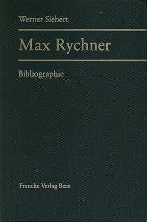 Image du vendeur pour Max Rychner, Bibliographie. mis en vente par Antiquariat Carl Wegner