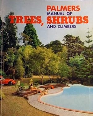 Palmers Manual Of Trees, Shrubs And Climbers