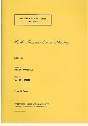 While Summer On Is Stealing, song with piano accompaniment. Western Vocal Series, No. 7049