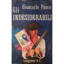 Imagen del vendedor de Gli indesiderabili a la venta por Libreria Antiquaria Giulio Cesare di Daniele Corradi