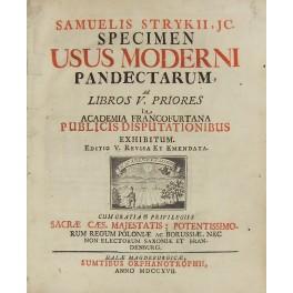 Seller image for Specimen usus moderni pandectarum ad Libros V. priores in Academia Francofurtana publicis disputationibus exhibitum. Editio V. Revisa et Emendata. + Samuelis Strykii Jc. Continuatio usus moderni pandectarum a Libro VI. Usque ad XII. Editio IV. Revisa et emendata. + Samuelis Strykii Jc. Continuatio altera usus moderni pandectarum a libro XIII. Usq ad XXII. In academia fridericiana publicis disputationibus proposita. Editio tertia. for sale by Libreria Antiquaria Giulio Cesare di Daniele Corradi