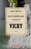 Facsímil: Notice médicale sur les eaux minérales de l établissement thermal de Vichy
