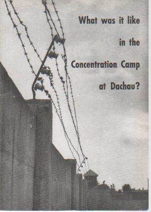 Seller image for What Was it Like in the Concentration Camp at Dachau? for sale by Bookfeathers, LLC