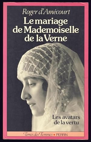 Le mariage de Mademoiselle de la Verne : Les avatars de la vertu